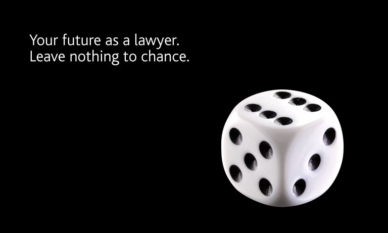 By Dana Robertson Creative Director and Founder of Neon. Nabarro LLP graduate recruitment campaign 'Your future as a lawyer. Leave nothing to chance.' highlighting the key benefits for graduates joining Nabarro LLP, illustrated by the signature dice graphics configured as the number 6 reflect the number of seats on offer. Idea, art direction and design by Neon Design & Branding Consultancy www.neon-creative.com